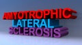 Amyotrophic lateral sclerosis