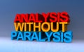 analysis without paralysis on blue