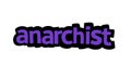 ANARCHIST background writing vector design on white background