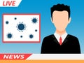 Anchor TV presenters man. Corona-virus epidemic worldwide. Online breaking news concept vector illustration. Flat design of broadc