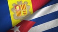 Andorra and Cuba two flags textile cloth, fabric texture