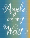 Angels in my way handmade word letter sign background Royalty Free Stock Photo