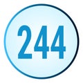 Number 244 symbol or logo with round frame in blue gradient color