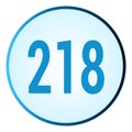 Number 218 symbol or logo with round frame in blue gradient color