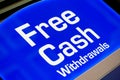 Blue Free Cash Withdrawal sign. Royalty Free Stock Photo