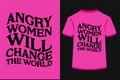 Angry Women Will Change The World