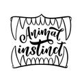 Animal instinct slogan with jaws, illustration