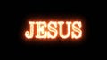 Animation of Jesus name flashing. Name Jesus orange and yellow on fire. Animated text of the name of Jesus Christ of Nazareth