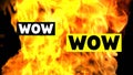 Animation of wow wowt ext over a fire