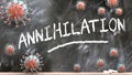 Annihilation and covid virus - pandemic turmoil and Annihilation pictured as corona viruses attacking a school blackboard with a