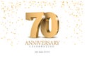 Anniversary 70. gold 3d numbers. Royalty Free Stock Photo