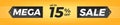 15 off. Horizontal yellow banner. Advertising for Mega Sale. Up to fifteen percent discount for promotions.