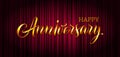 Anniversary vector text banner. Happy Anniversary 3d gold word on red theatre curtain with spotlight. Luxury premium