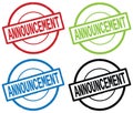 ANNOUNCEMENT text, on round simple stamp sign.