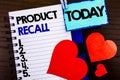 Announcement text showing Product Recall. Concept meaning Recall Refund Return For Products Defects written on notebook book paper Royalty Free Stock Photo