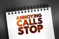 Annoying Calls Stop text on notepad, concept background