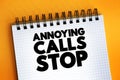 Annoying Calls Stop text on notepad, concept background Royalty Free Stock Photo