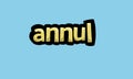 ANNUL writing vector design on a blue background Royalty Free Stock Photo