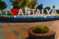 ANTALYA, TURKEY: Huge letters on the street - love Anatolia.