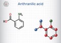 Anthranilic acid molecule. It is aminobenzoic aromatic acid. Structural chemical formula and molecule model. Sheet of paper in a