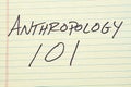 Anthropology 101 On A Yellow Legal Pad