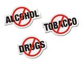 Anti alcohol, anti tobacco, anti drugs sticker signs Royalty Free Stock Photo