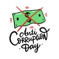 Anti Corruption Day hand drawn lettering. Calligraphy holiday sign