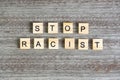 Anti-racist statements message from wooden alphabet.Equality in humanity Black lives matter concept