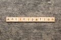 anticipation word written on wood block. anticipation text on cement table for your desing, concept Royalty Free Stock Photo