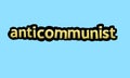 anticommunist writing vector design on a blue background Royalty Free Stock Photo