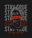 Antique statue with slogan for t-shirt design. Typography graphics for tee shirt and apparel with hand drawn sculpture and slogan
