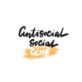 Antisocial social club. Funny quote.