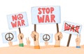 Antiwar protest. Hands with No war and Stop war banners, placards and posters. Peace demand demonstration. Vector