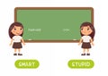 Antonyms concept, STIUPID and SMART. Educational flash card with a sad and happy girls template.