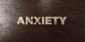 Anxiety - grungy wooden headline on Maple - 3D rendered royalty free stock image