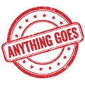 ANYTHING GOES text on red grungy round rubber stamp