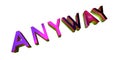 Anyway - 3D Rendering Metal Word on White Background