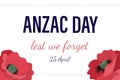Anzac day banner. Remembrance Day greeting card design. Poppies hand drawn on a white background