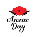 Anzac day calligraphy hand lettering isolated on white. Red poppy flower symbol of Remembrance day. Lest we forget