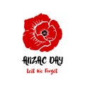 Anzac day card with bright red poppy flower with phrase Lest we forget. Vector illustration in hand drawn style. Isolated on a