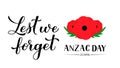 Anzac day Lest we forget calligraphy hand lettering isolated on white. Red poppy flowers symbol of Remembrance day. Vector