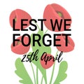 Anzac Day Poppy banner, card. Lest We Forget quote. 25th April date.