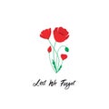 Anzac Day vector banner. Red Poppy flower illustration and lettering - Lest We forget. Royalty Free Stock Photo