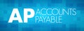 AP - Accounts Payable acronym, business concept background