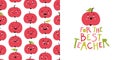 Apple teacher postcard with lettering and creative seamless pattern. Funny red characters with happy faces. Vector cartoon