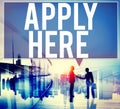 Apply Here Opportunity Hire Employment Concept