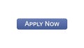 Apply now web interface button violet color, online education program, vacancy
