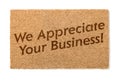 We Appreciate Your Business Welcome Mat On White