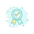 Approved certificate medal icon in comic style. Check mark stamp vector cartoon illustration pictogram. Accepted, award seal