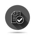 Approved document icon in flat style. Authorize vector illustration on black round background with long shadow effect. Agreement